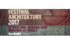 Festiwal Architektury i konkurs Eurobuild Awards w Architekturze